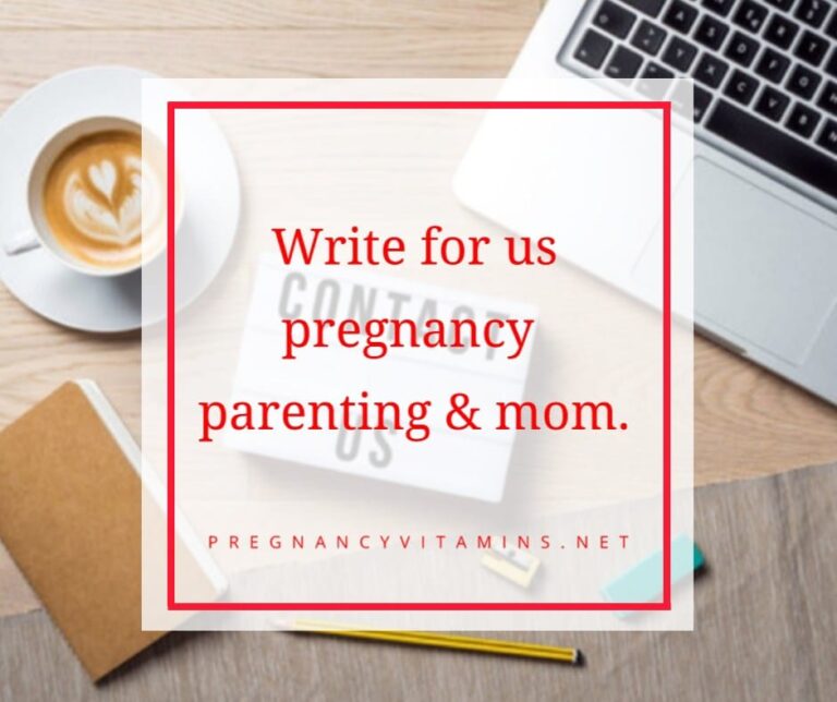 Write for us: On Parenting, Pregnancy, Baby care & more