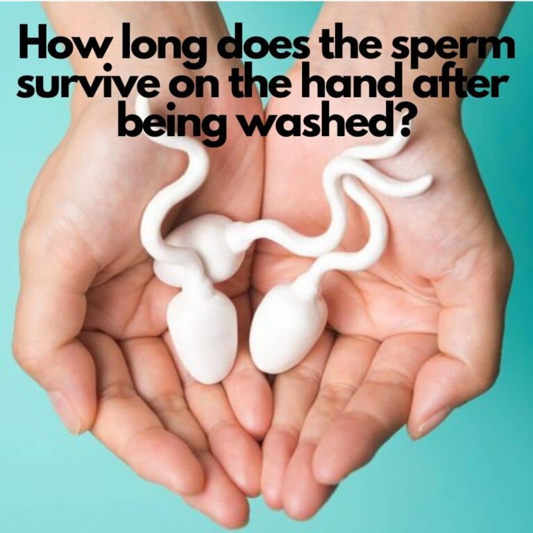 How long does the sperm survive on the hand after being washed?